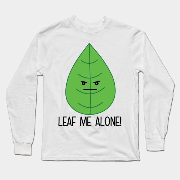 Leaf Me Alone Long Sleeve T-Shirt by defytees